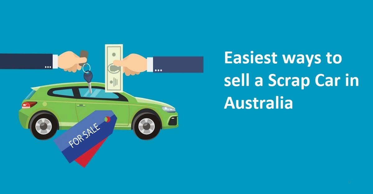 Easiest ways to sell a Scrap Car in Australia
